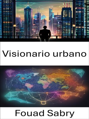 cover image of Visionario urbano